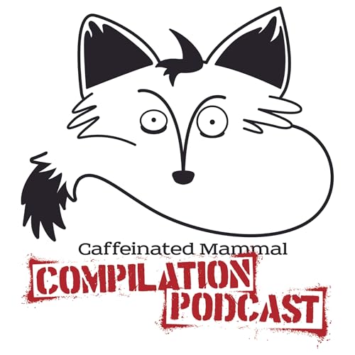 Caffeinated Mammal Compilation Podcast cover art