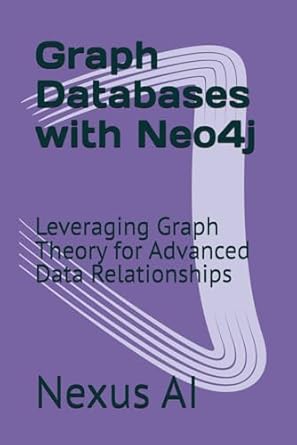 Graph Databases with Neo4j: Leveraging Graph Theory for Advanced Data ...