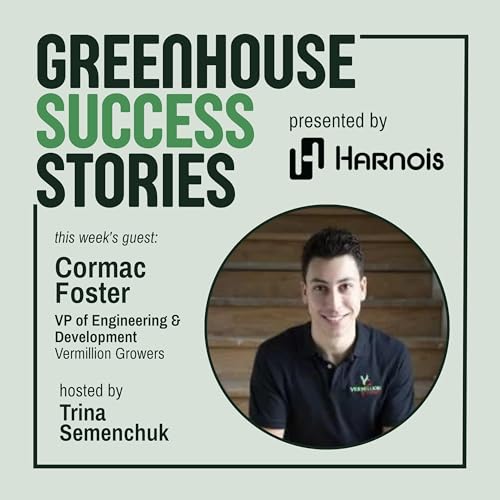 5: Why Growing Year-Round in Manitoba Holds the Key to Local Food Security with Cormac Foster Podcast Por  arte de portada