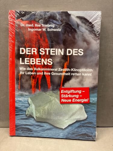 Der Stein des Lebens: Wie das Vulkanmineral Zeolith-Klinoptilolith Ihre Gesundheit und Ihr Leben ret
