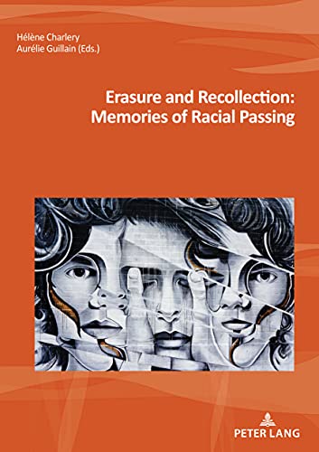 Erasure and Recollection comprendre le dilemme identitaire du passing - 2
