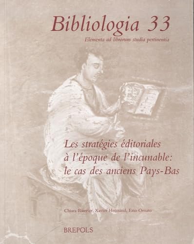 livre Les stratégies éditoriales à l'époque de l'incunable : le cas des anciens Pays-Bas