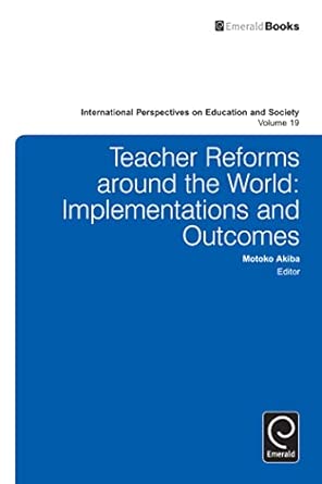 Teacher Reforms Around the World: Implementations and Outcomes: 19 book cover