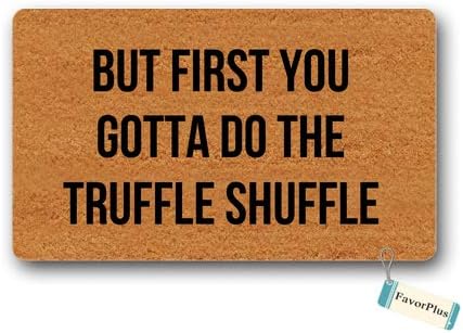 Doormat First, You Have to Do The Truffle Shuffle Outdoor/Indoor Non Slip Decor Funny Floor Door Mat Area Rug for Entrance 15.7x23.6 inch