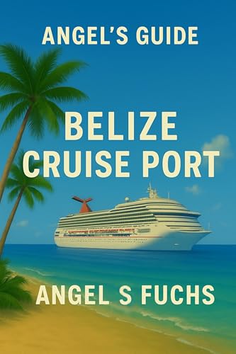 Belize Cruise Port: A Belize Port Guide Written Just for Cruise Travelers - Ship Excursions, Private Tours, and Insider Tips You Won’t Find Anywhere Else.