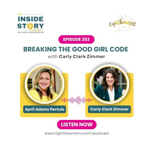 Ep253 &ndash; Breaking the Good Girl Code with Carly Clark Zimmer