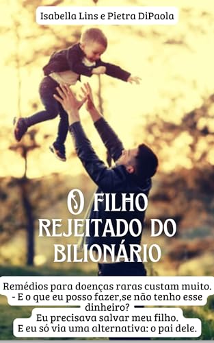 CONTO: O filho rejeitado do bilionário: Mocinha virgem rejeitada (Rendidos Livro 1)