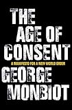 The Age of Consent: A Manifesto for a New World Order