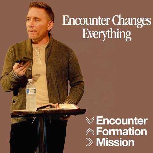 Encounter, Formation, Mission: Encounter Changes Everything | Jared Davis