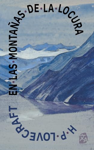 En las montañas de la locura: Nueva traducción al español: 37 (Clásicos en español)