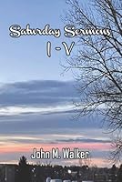 Saturday Sermons I to V 1944621350 Book Cover