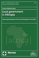 Local Government in Ethiopia: Advancing Development and Accommodating Ethnic Minorities 3848707993 Book Cover