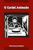 O Cordel Animado (Portuguese Edition)
