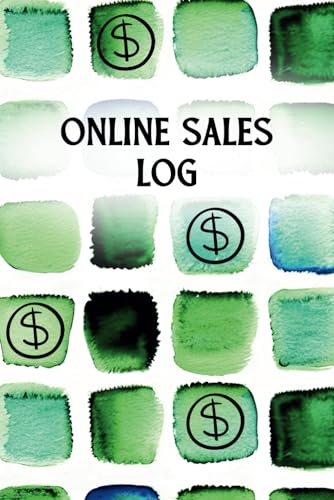 ONLINE SALES LOG: Seamless Transaction Tracking for Online Sellers. 120 pg. Logbook in a Handy 6x9 Size, Tailored for Any Online Marketplace. Empowering Sellers to Efficiently Manage and Boost Sales!