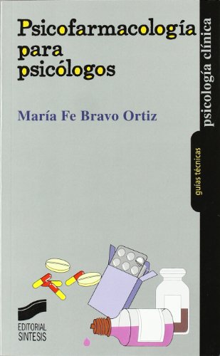 Psicofarmacología para psicólogos (Psicología clínica. Guías técnicas) (Spanish Edition) Psicofarmacología para psicólogos (Psicología clínica. Guías técnicas) (Spanish Edition)