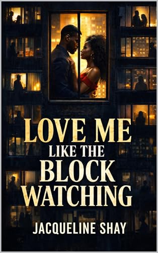 Love Me Like The Block Watching