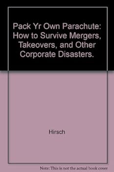 Paperback Pack Your Own Parachute: How to Survive Mergers, Takeovers, and Other Corporate Disasters Book