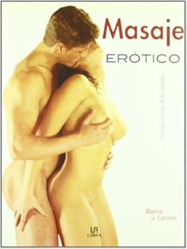 Paperback Masaje Erótico, Todo Un Placer Para Los Sentidos [Spanish] Book