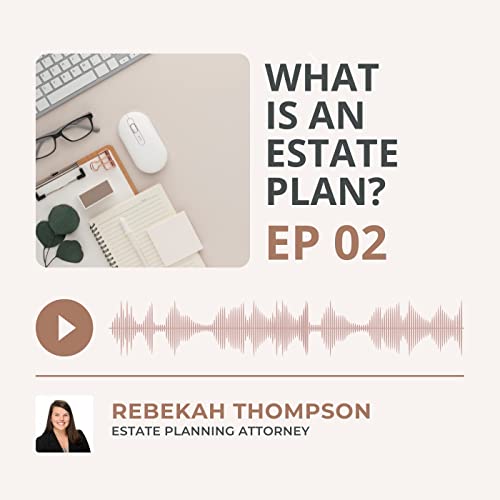 What is an Estate Plan?