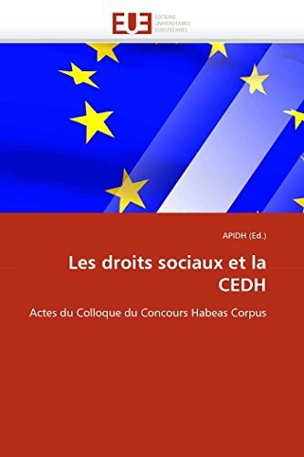 Les droits sociaux et la CEDH: Actes du Colloque du Concours Habeas Corpus (Omn.Univ.Europ.) (French Edition)