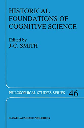 Historical Foundations of Cognitive Science (Philosophical Studies Series, 46)