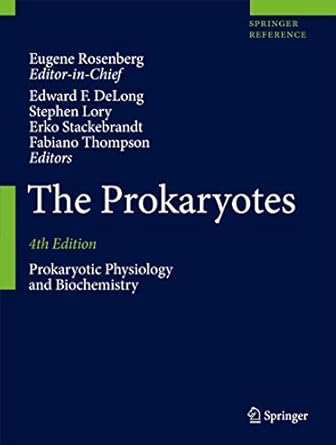 The Prokaryotes: Prokaryotic Physiology and Biochemistry