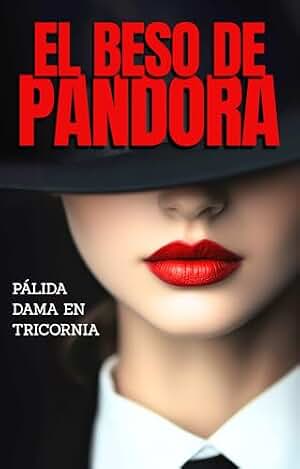 El Beso de Pandora: Pálida Dama en Tricornia (Pecados Capitales nº 2)