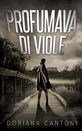 Doriana Cantoni - Profumava di viole (2016)