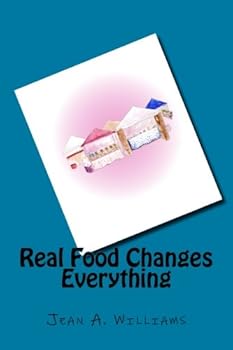 Paperback Real Food Changes Everything (Changing Lives With Food) Book