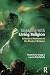 Engaging with Living Religion: A Guide to Fieldwork in the Study of Religion