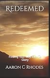 Redeemed: Finding Your Way Back To Glory