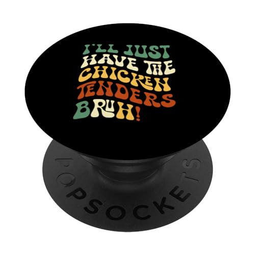 I'll Just Have The Chicken Tenders Bruh Retro Groovy Divertente PopSockets PopGrip Intercambiabile