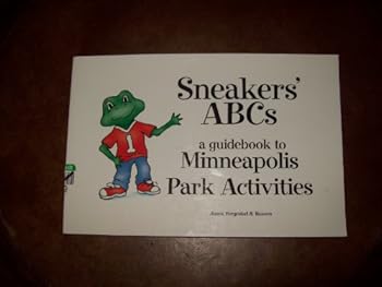 Paperback Sneakers ABCs : A Guidebook to Minneapolis Park Activities Book