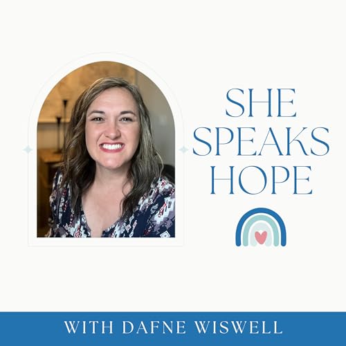She Speaks Hope Podcast Por Dafne Wiswell arte de portada