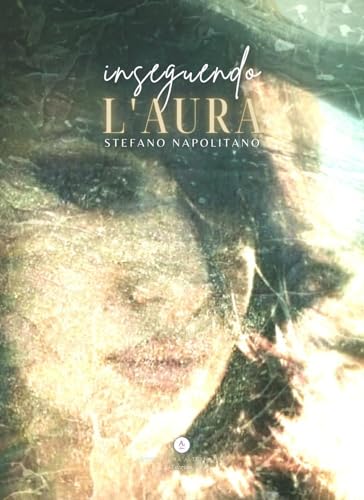Inseguendo L'aura Inseguendo L'aura