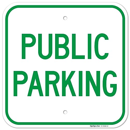 Public Parking Sign, 12x12 Inches, Rust Free .040 Aluminum, Fade Resistant, Made in USA