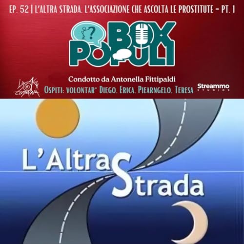 Ep. 52 | L'Altra Strada, l'associazione che ascolta le prostitute - Parte 1