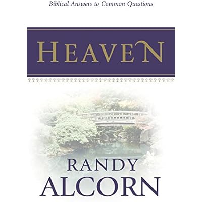 Heaven: Biblical Answers to Common Questions