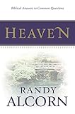 Heaven: Biblical Answers to Common Questions: Biblical Answers to Common Questions about Our Eternal Home (Booklet) Adapted from the Award-Winning Full-Length ... for Outreach, Encouragement, and Grieving)