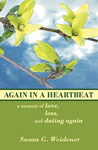 Again in a Heartbeat: A Memoir of Love, Loss, and Dating Again