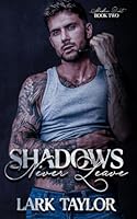 Shadows Never Leave: MM Brother's Best Friend Romance (Shadow Duet) 1917261551 Book Cover