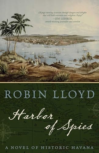 Harbor of Spies: A Novel of Historic Havana