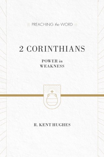 Cover of 2 Corinthians: Power in Weakness (Preaching the Word)