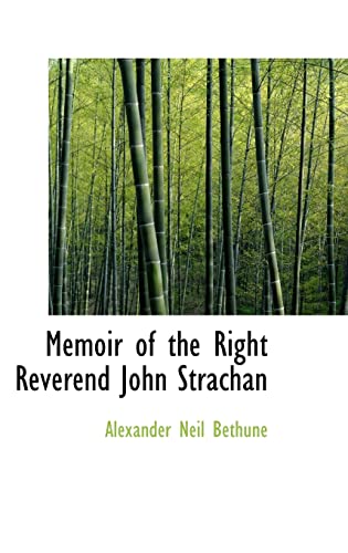 Memoir of the Right Reverend John Strachan
