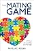 The Mating Game: A Primer on Love, Sex, and Marriage -  Regan, Pamela C., Paperback