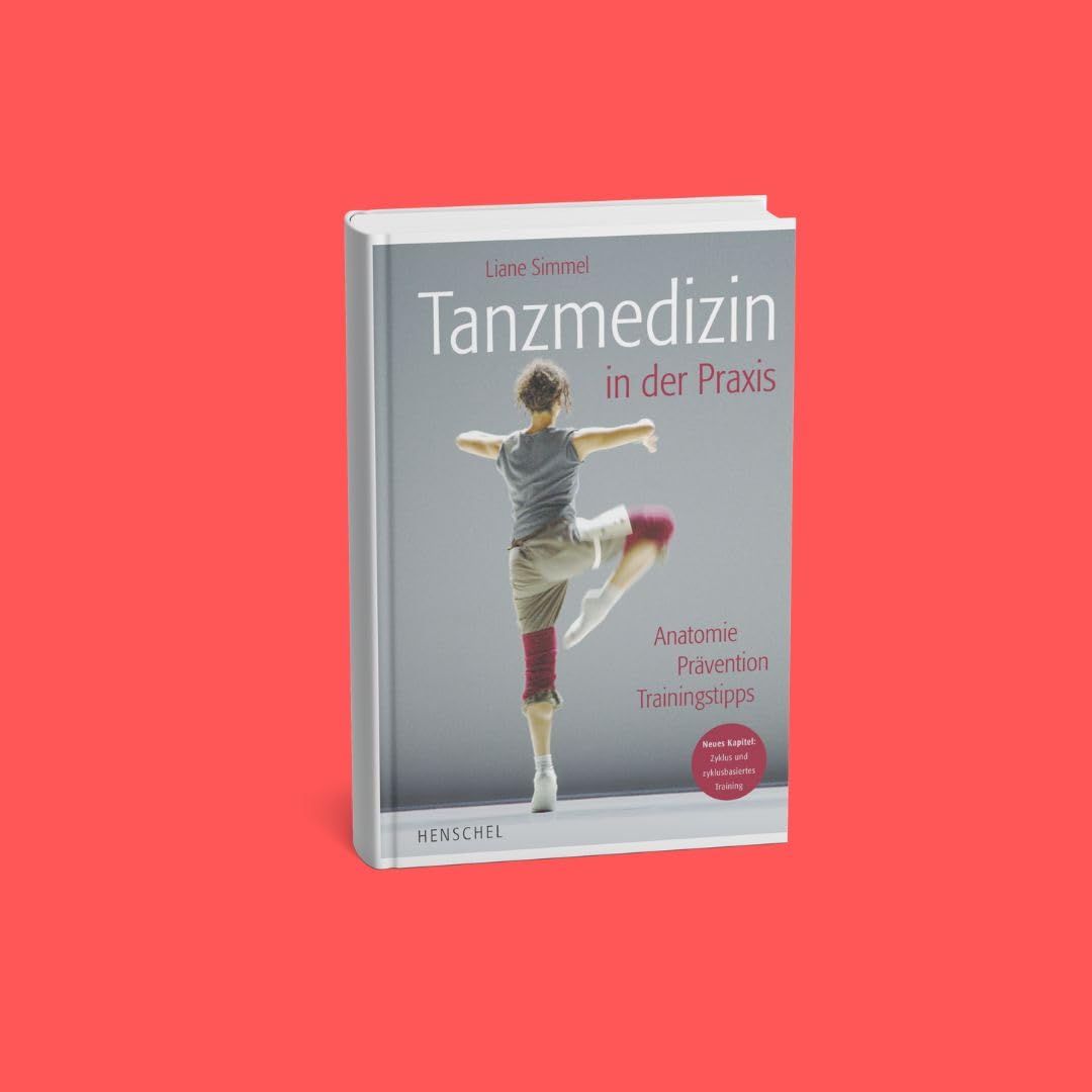 Tanzmedizin in der Praxis: Anatomie, Prävention, Trainingstipps