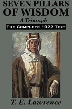 Paperback Seven Pillars of Wisdom: A Triumph: The Complete 1922 Text Book