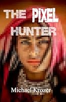 Pixel Hunter B0CWNXF38S Book Cover