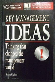 Paperback Key Management Ideas: Thinking That Changed the Management World (Management Masterclass) Book