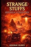  Strange Stuffs Mysteries of the Unexplained